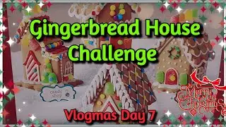 Gingerbread House Family Challenge || Vlogmas Day 7