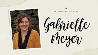 In Conversation with Gabrielle Meyer