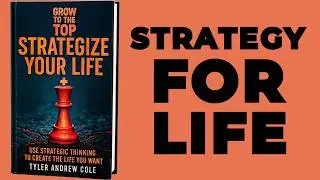 Strategize Your Life: Use Strategic Thinking to Create the Life You Want (Audiobook)