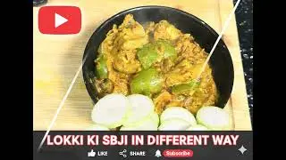Unique Lauki Recipes | Simple & Delicious Home Style Cooking