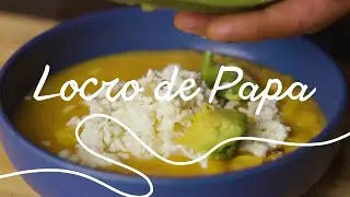 How to Make Authentic Ecuadorian Locro de Papa - A Hearty and Comforting Potato Soup