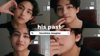 bts imagine; facetime call with Taehyung