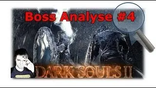 Dark Souls 2 [HD] Boss Analyse #4 Spiegel Ritter / Mirror Knight mit Spam - Keule