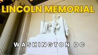 Lincoln Memorial Washington DC Complete Full Tour