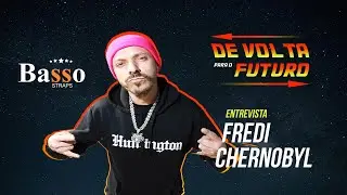 #10 De Volta para o Futuro, com Fredi Chernobyl.