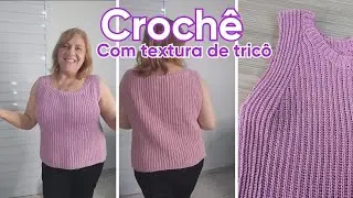Regata de crochê com textura de tricô parte 1