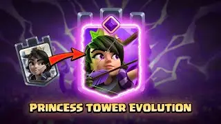 👑Princess Tower Evolution Concept | Clash Royale