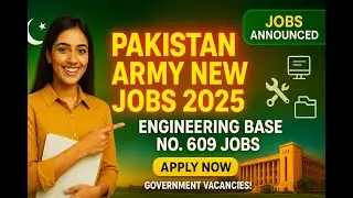 🇵🇰 Pakistan Army New Jobs 2025 | Engineering Base No. 609 Vacancies | Apply Now | Govt Jobs 2025