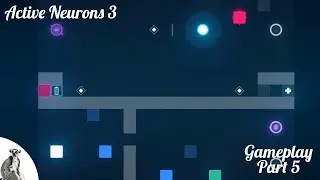 Active Neurons 3 - Playthrough - Part Five