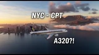NYC → Cape Town | Singapore Airlines A320 | Microsoft Flight Simulator