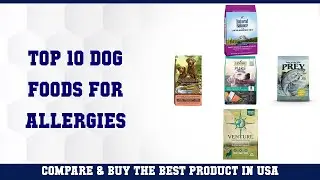 Top 10 Dog Foods For Allergies to buy in USA 2021 | Price & Review
