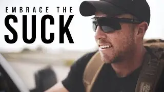 EMBRACE THE SUCK