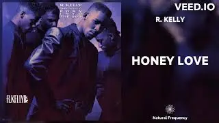 R. Kelly - Honey Love x Good Girls Mashup