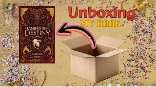 Unboxing the Paperback Proof Copies of MANIFESTING DESTINY
