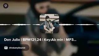 Don Julio | BPM121.24 | Key:Ab min | MP3/WAV/Trackouts | Produced by @IndustrySoundz