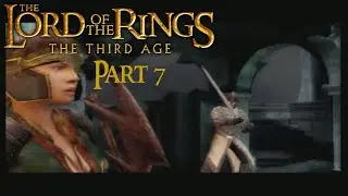Helm's Deep to Osgiliath | Lord of the Rings: The Third Age [PS2] VOD | Part 7
