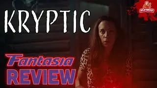 KRYPTIC Review - Fantasia Fest 2024