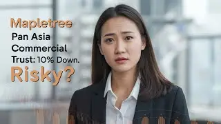 Mapletree Pan Asia Commercial Trust: 10% DPU Down. Risky?