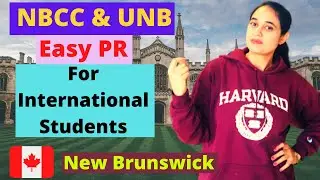 NBCC & University of New Brunswick for EASY PR| International Students in Canada|Student to PR