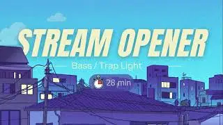 Stream Opener &ndash; Bass Trap (28 Minutes) | Royalty-Free Music for Twitch & YouTube