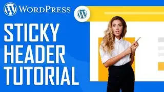 How To Make A Sticky Header In WordPress - EASY!
