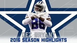 Dez Bryant's Best Highlights from the 2016 Season | NFL