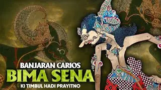 Banjaran Carios : BIMA SENA (full) Ki Timbul  Hadiprayitno