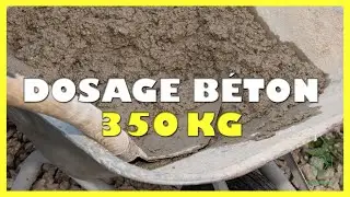 Dosage b&eacute;ton 350 kg avec m&eacute;lange sable gravier