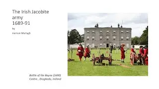 Clare Roots Society Nov 2025: The Irish Jacobite army 1689-91 by Dr. Harman Murtagh