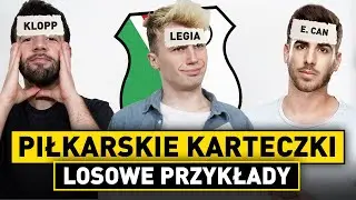 Losowe PIŁKARSKIE KARTECZKI! Kim JESTEM? KLUBY, PIŁKARZE, TRENERZY