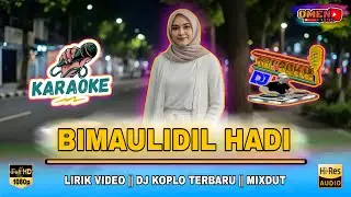 🔴🎤  BIMAULIDIL HADI KARAOKE || LIRIK VIDEO || DJ KOPLO TERBARU || MIXDUT @omen135