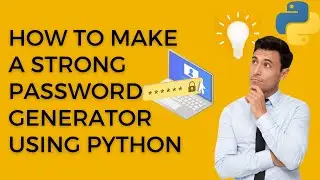 How To Make A Strong Password Generator Using Python | Coding With NShettigar