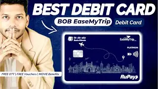BOB EaseMyTrip Platinum Debit Card | Free OTT, Movie Tickets & Travel Discounts Features & Benefits