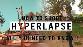how to shoot HYPERLAPSE