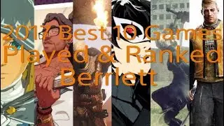 Berrlett&rsquo;s Best 10 Games of 2017