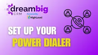 How to Create a Power Dialer in Go High Level