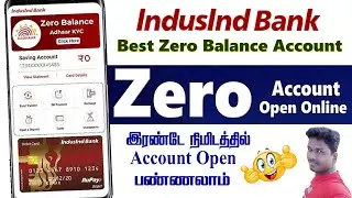 Indusind Bank Zero balance account Open Online full process details in Tamil@Tech and Technics