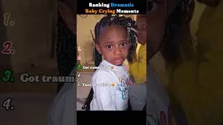 Ranking Dramatic Baby Crying Moments
