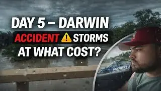 &ldquo;Day 5: Darwin Arrival | Accident, Storms & Flooded Roads 😳&rdquo;