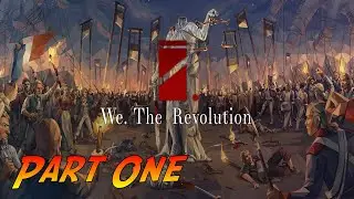 We. The Revolution | Complete Gameplay Walkthrough - Part One | No Commentary