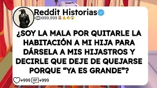 ¿SOY LA MALA POR QUITARLE LA HABITACIÓN A MI HIJA PARA DÁRSELA A MIS HIJASTROS Y DECIRLE QUE DEJE 