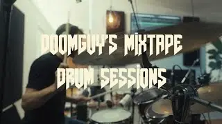 Drum Sessions (Part 1) | Doomguy's Mixtape