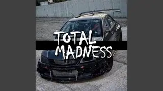 total madness