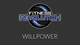 Willpower - Fitness Revolution