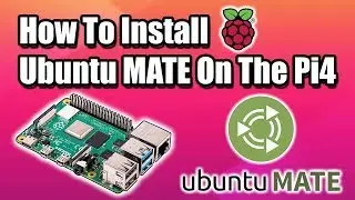 Install Ubuntu MATE On The Raspberry Pi 4! Amazing Performance!
