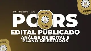 CONCURSO PC RS EDITAL PUBLICADO | AN&Aacute;LISE DE EDITAL E PLANO DE ESTUDOS