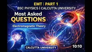 EMT ||PART 1 ||  BSC PHYSICS || CALCUTTA UNIVERSITY
