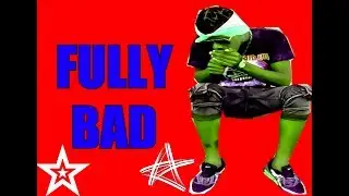 Fully Bad - the Baddest Wild Thoughts   - Masicka Diss 2017