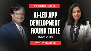 #2 AI-Led App Development Round tablet   Ft. Ganesh Joshi