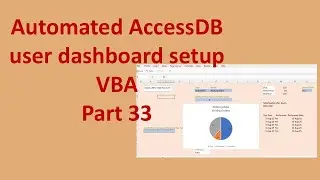 Automated AccessDB user dashboard setup VBA Part 33 [English]